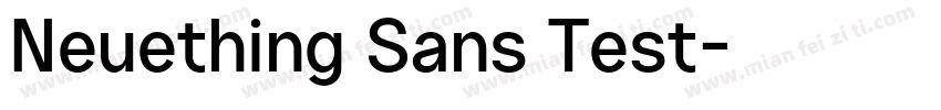 Neuething Sans Test字体转换